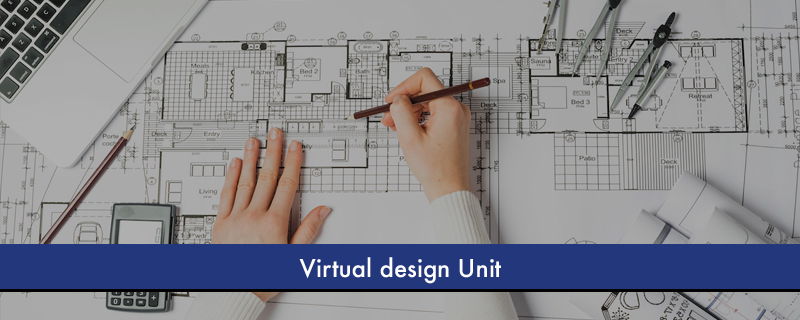 Virtual design Unit 